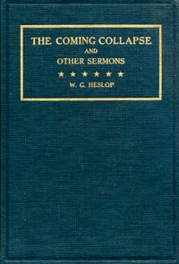 Item #12190 The Coming Collapse and Other Sermons. Heslop, illiam, reene