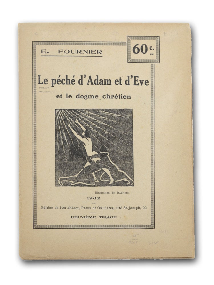 Item #13481 Le péché d’Adam et d’Eve et le dogme chrétien . . . Deuxième Tirage [wrapper title]. Polyamory, Fournier, douard.