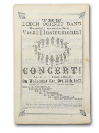 Item #15646 The Dixon Cornet Band Respectfully Announce a Grand Vocal and Instrumental Concert!...