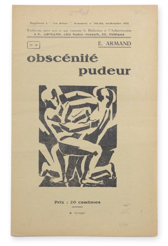 Item #16179 Obscénité. Pudeur . . . 2 tirage. Obscenity, Ovide Ducauroy, E. Armand, dit Paul, i e. Ernest Juin.