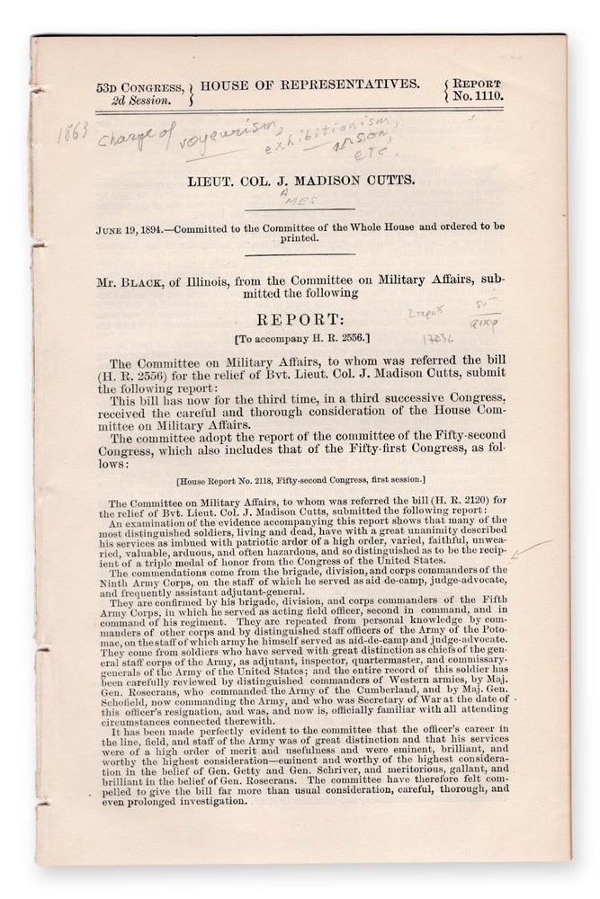 Item #17236 Lieut. Col. J. Madison Cutts. . . . Report: (To accompany H. R. 2556) . . . [caption title; with:] Lieut. Col. J. Madison Cutts . . . Views of the Minority. Sexual Deviance, James Madison Cutts.