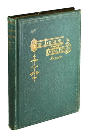 Item #17323 The Lesson; and Other Poems. Parker, enjamin, trattan