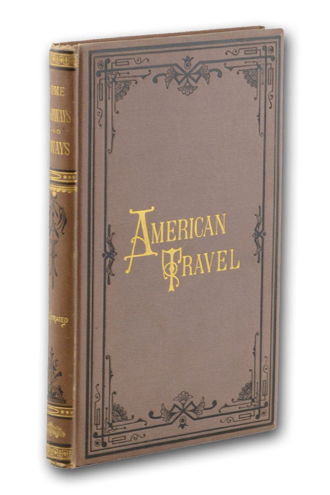 Item #17650 Highways and Byways of American Travel. Sidney Lanier, Edward Strahan, Edward A. Pollard.