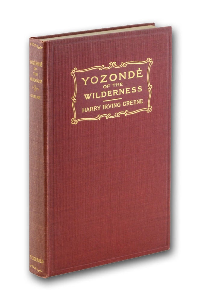 Item #17824 Yozondè of the Wilderness. Harry Irving Greene.