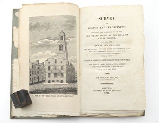A Survey of Boston and its Vicinity; Shewing the Distance from the Old State House, at the Head of State Street, to all the Towns and Villages . . .