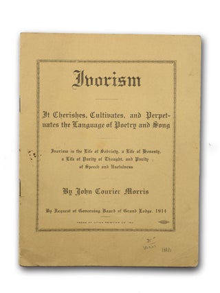 Item #18811 Ivorism: It Cherishes, Cultivates, and Perpetuates the Language of Poetry and Song ....