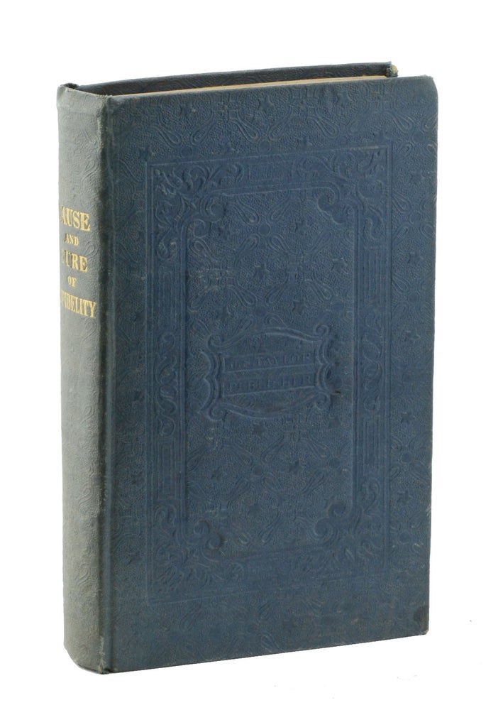 Item #19102 The Cause and Cure of Infidelity: with an Account of the Author’s Conversion. By the Rev. David Nelson, of Quincy, Illinois; late of Marion County, Missouri. CONVERSION, David Nelson.