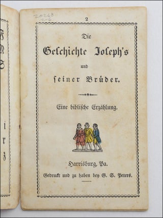 Die Geschichte Joseph’s und seiner Brüder. Eine biblische Erzählung.