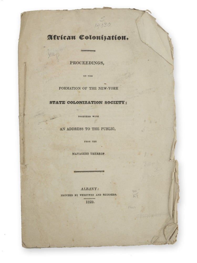 Item #19216 African Colonization. Proceedings on the Formation of the New-York State Colonization Society; together with an address to the Public, from the Managers Thereof. Slavery, New York State Colonization Society.