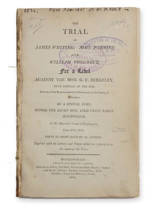 Item #19532 The Trial of James Whiting, John Parsons, and William Congreve for a Libel against...