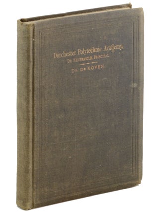Item #19665 Dorchester Polytechnic Academy; Dr. Neverasole, Principal. James DeKoven