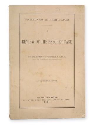 Item #19791 Wickedness in High Places. A Review of the Beecher Case . . . Second Edition,...