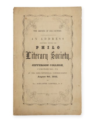 Item #20021 The Destiny of our Country. An Address Delivered before the Philo Literary Society,...