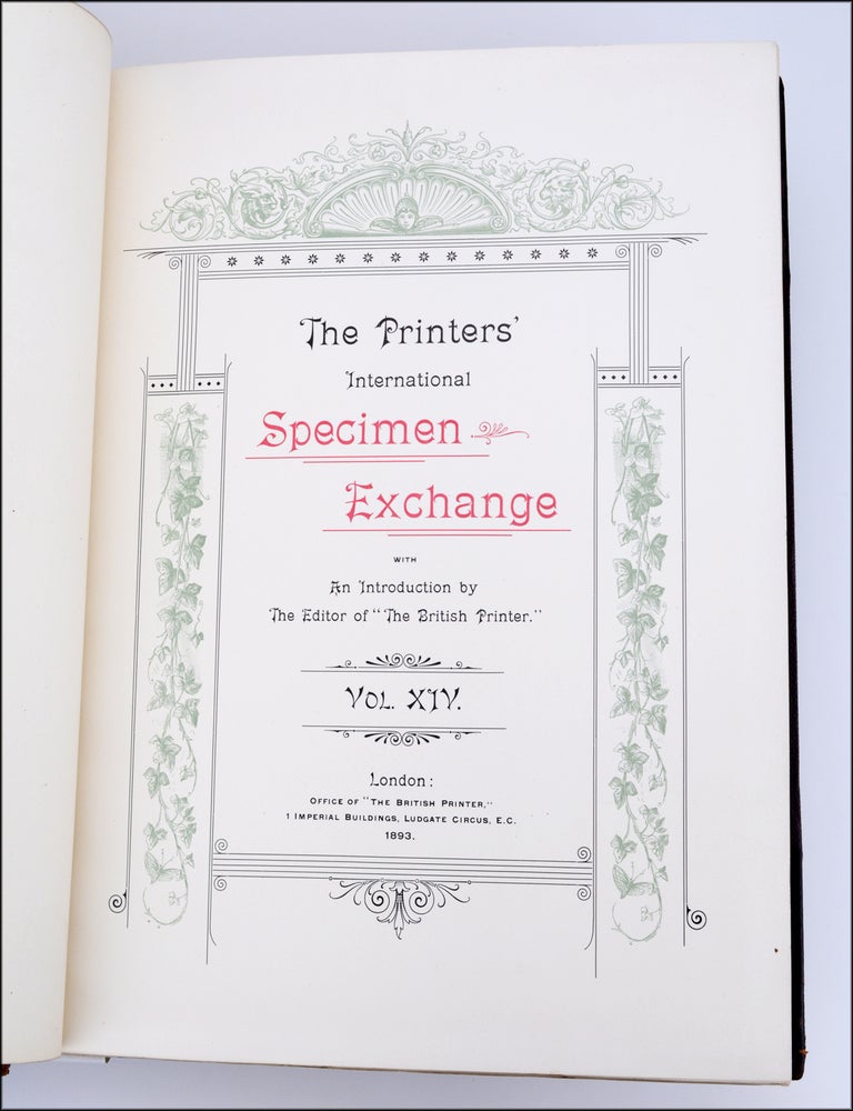 Item #20791 The Printers&rsquo; International Specimen Exchange. With an Introduction by the Editor of &lsquo;The British Printer.&rsquo; Vol. XIV. Robert Hilton.