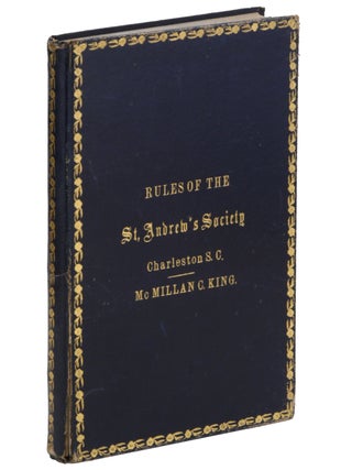 Item #20798 Rules of the St. Andrew’s Society of the City of Charleston, South Carolina. South...