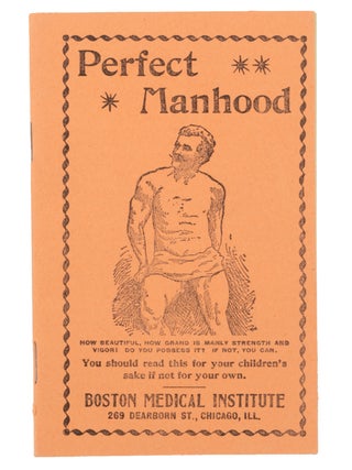 Item #20817 Perfect Manhood . . . You Should Read This Book For Your Children’s Sake if Not for...