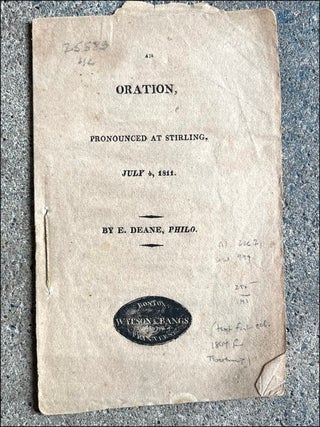 Item #20889 An Oration, Pronounced at Stirling, July 4, 1811. AMERICAN VERSE, philo Deane, lijah