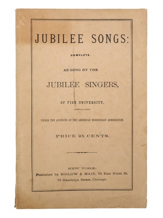 Item #20929 Jubilee Songs: Complete, as Sung by the Jubilee Singers of Fisk University,...