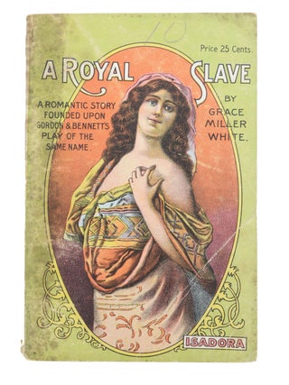 Item #21025 A Royal Slave. A Romantic Story Founded upon the Play of the Same Name. CHEAP...
