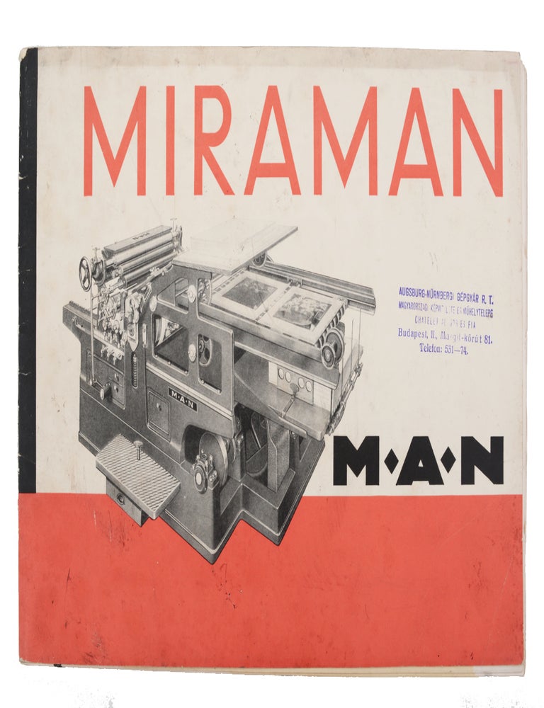Item #21120 Miraman. Die Neue Chromotypie-Schnellpress mit Frontbogen-Ausleger (D. R. P.), Eine Qualit&auml;ts-Maschine H&ouml;chster Vollendung. Printing Presses, Maschinenfabrik Augsburg-N&uuml;rnberg A. G.