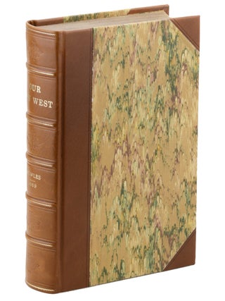 Item #21217 Our New West. Records of Travel between the Mississippi River and the Pacific Ocean ....
