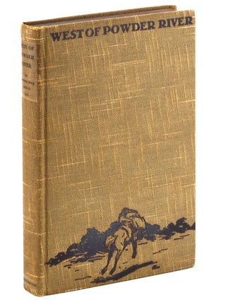 Item #21232 West of Powder River: Tales of the Far West Told in Narrative Verse by “Powder...