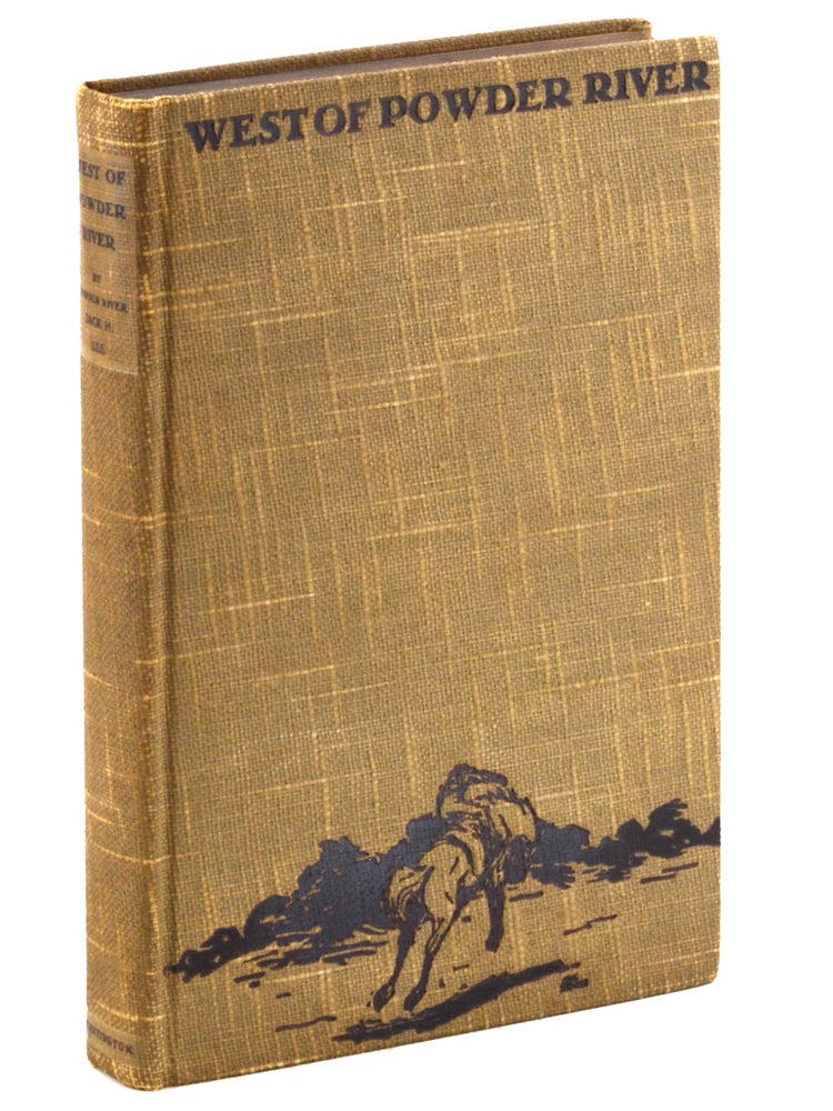 Item #21232 West of Powder River: Tales of the Far West Told in Narrative Verse by “Powder River” Jack H. Lee. Jack H. Lee.