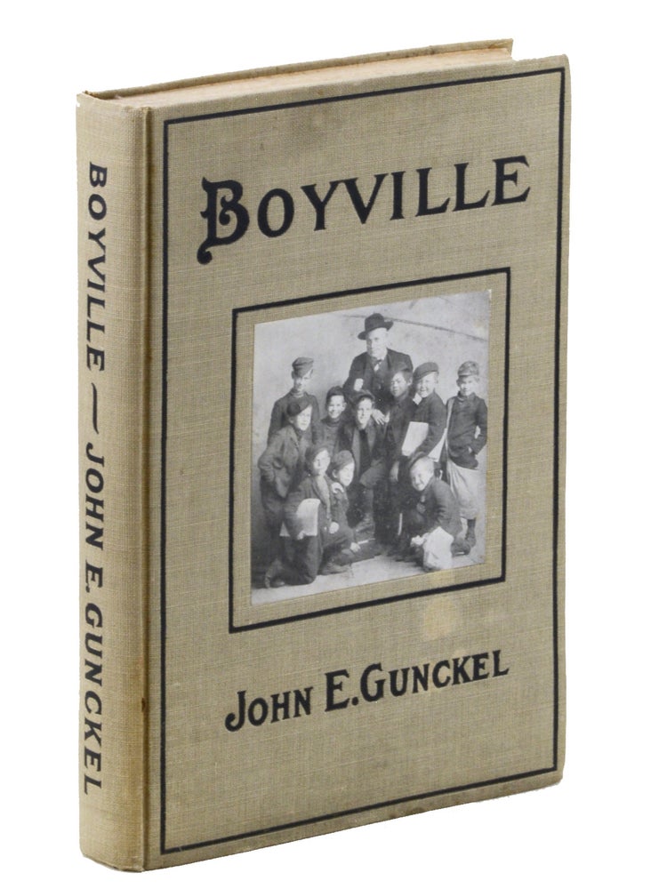 Item #21234 Boyville: A History of Fifteen Years’ Work Among Newsboys. Newsboys, John Gunckel, lstner.