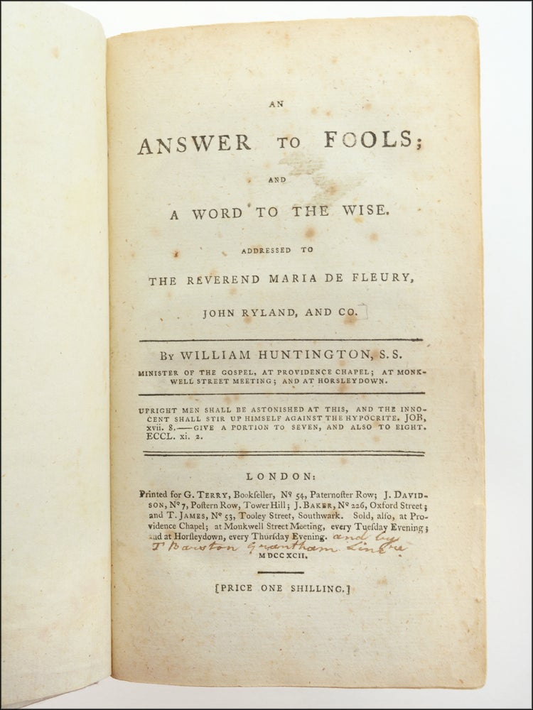 Item #21237 An Answer to Fools and a Word to the Wise, Addressed to the Reverend Maria de Fleury, John Ryland and Co. Coal Heaver Prophet, William Huntington.
