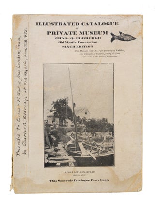 Item #21570 Illustrated Catalogue of Private Museum. Chas. Q. Eldredge, Old Mystic, Conn. Sixth...