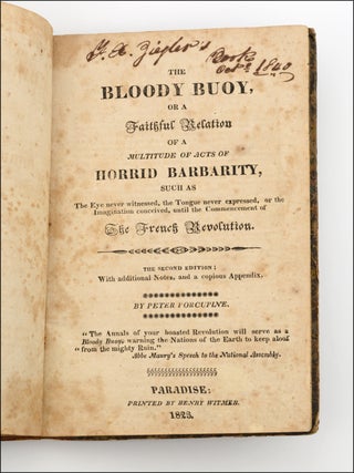 Item #21776 The Bloody Buoy, or a Faithful Relation of a Multitude of Acts of Horrid Barbarity,...