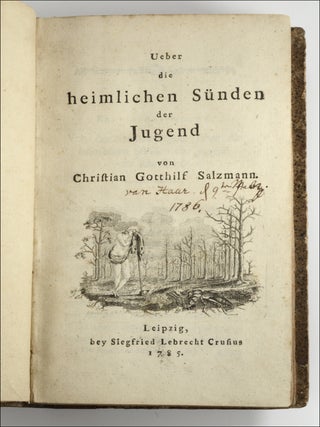 Item #22486 Ueber die heimlichen Sünden der Jugend. Masturbation, Christian Gotthilf Salzmann