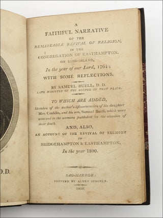 A Faithful Narrative of the Remarkable Revival of Religion in the Congregation of Easthampton, on Long-Island, in the year of our Lord 1764 . . . and, also, an Account of the Revival of Religion in Bridgehampton & Easthampton, in the year 1800.
