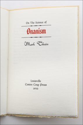 Item #22593 On the Science of Onanism. Contre Coup Press, Mark Twain, Samuel L. Clemens