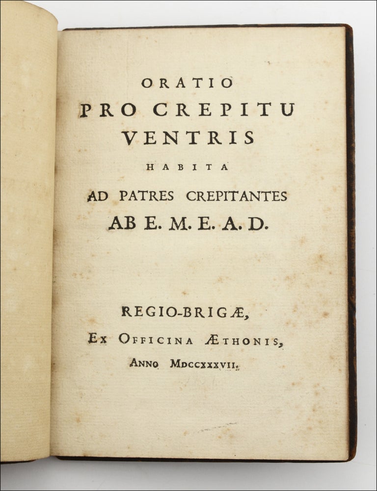 Item #22620 Oratio pro Crepitu Ventris Habita ad Patres Crepitante [i.e., Accademia degli Arcadi] ab E. M. E. A. D. [i.e., Emanuele Martino, Ecclesiae Alonensis Decano]. Learned Flatulence, Manuel Mart&iacute;.