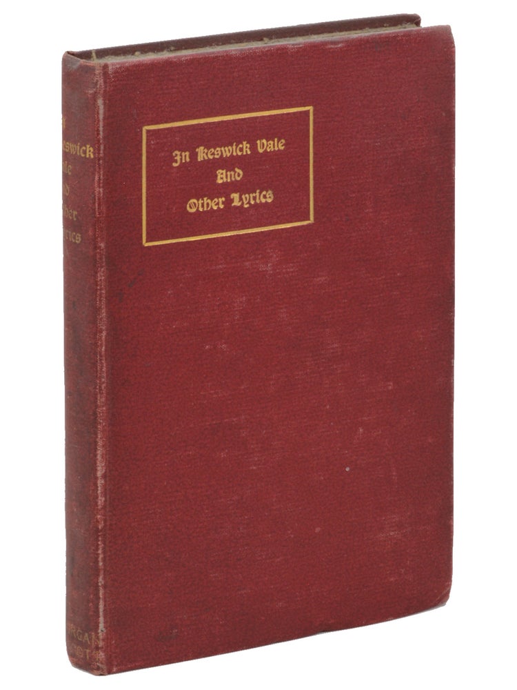 Item #7683 In Keswick Vale and Other Lyrics . . . With an Introduction by the Rev. H. J. Dukinfield Astley. Samuel S. McCurry.